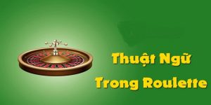 thuat-ngu-trong-roulette